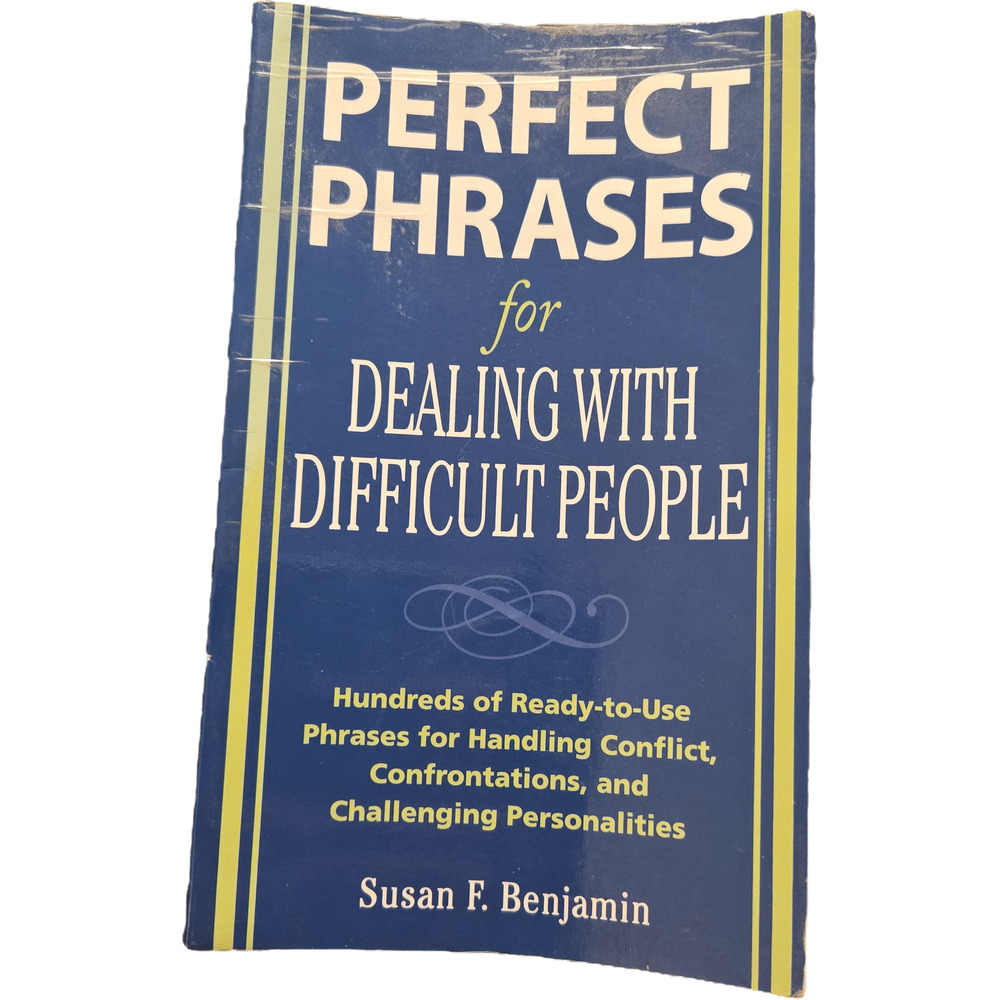 Perfect Phrases for Dealing with Difficult People Self Help Book Conflict